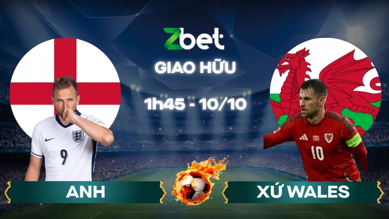 Nhận định soi kèo Anh vs Xứ Wales - 01h45 10/10/2025 - Giao hữu