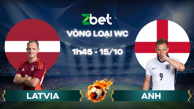 Nhận định soi kèo Latvia vs Anh – 01h45 15/10/2025 – Vòng loại World Cup