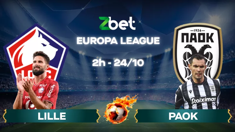 Nhận định soi kèo Lille vs PAOK – 02h00 24/10/2025 – Europa League