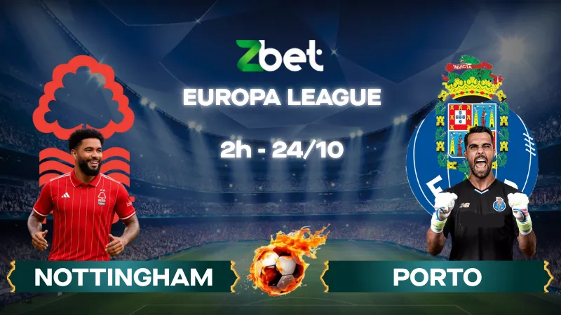 Nhận định soi kèo Nottingham Forest vs Porto – 02h00 24/10/2025 – Europa League