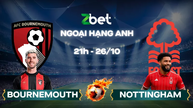 Nhận định soi kèo Bournemouth vs Nottingham – 21h00 26/10/2025 – Ngoại hạng Anh