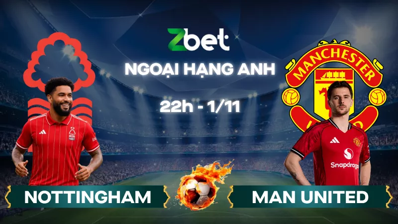 Nhận định soi kèo Nottingham Forest vs Man United – 22h00 01/11/2025 – Ngoại hạng Anh