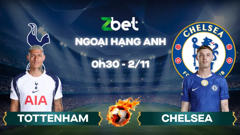 Nhận định soi kèo Tottenham vs Chelsea – 00h30 02/11/2025 – Ngoại hạng Anh